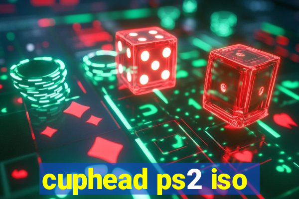 cuphead ps2 iso